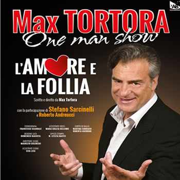 L’amore e la follia: uno spettacolo di Max Tortora a Roma